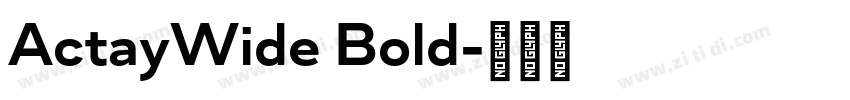 ActayWide Bold字体转换